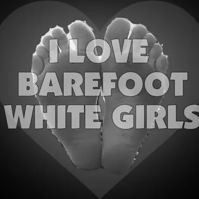 Barefootwhtgrls